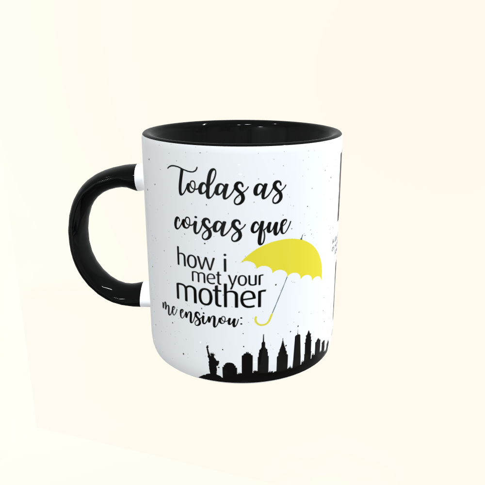 Caneca de Cerâmica Seriados - How I Met Your Mother - Todas as coisas...