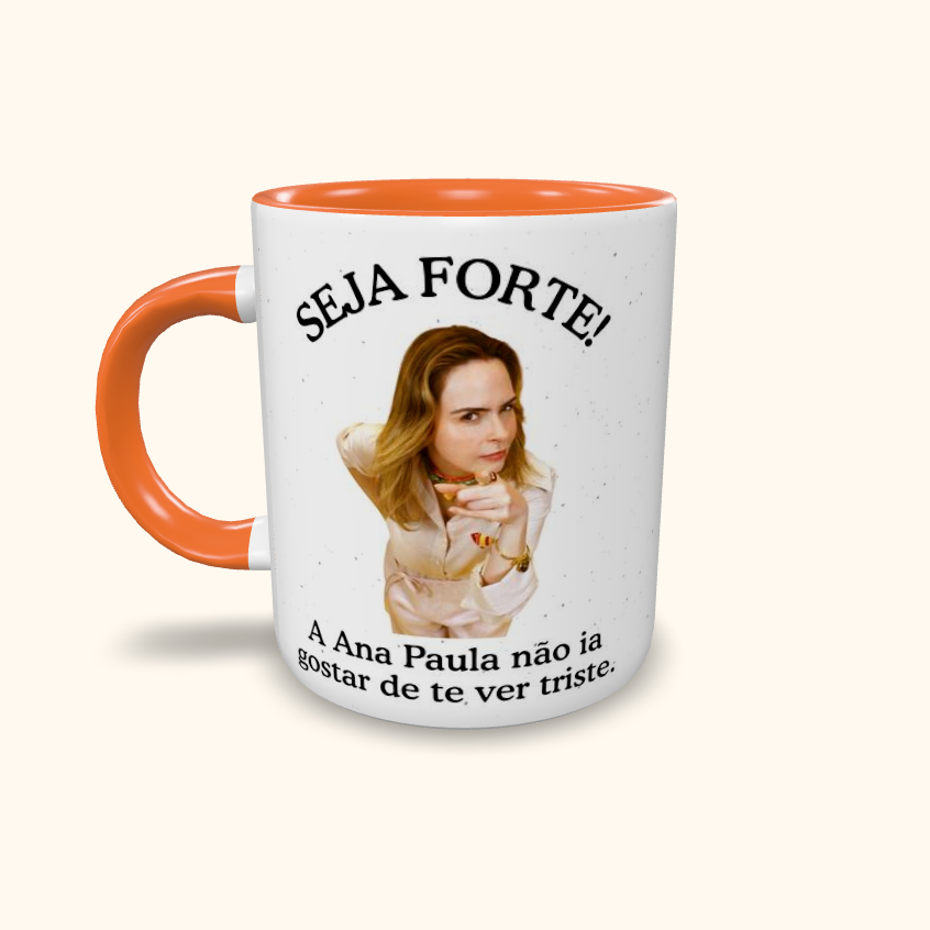 Caneca de Cerâmica Seja Forte Ana Paula