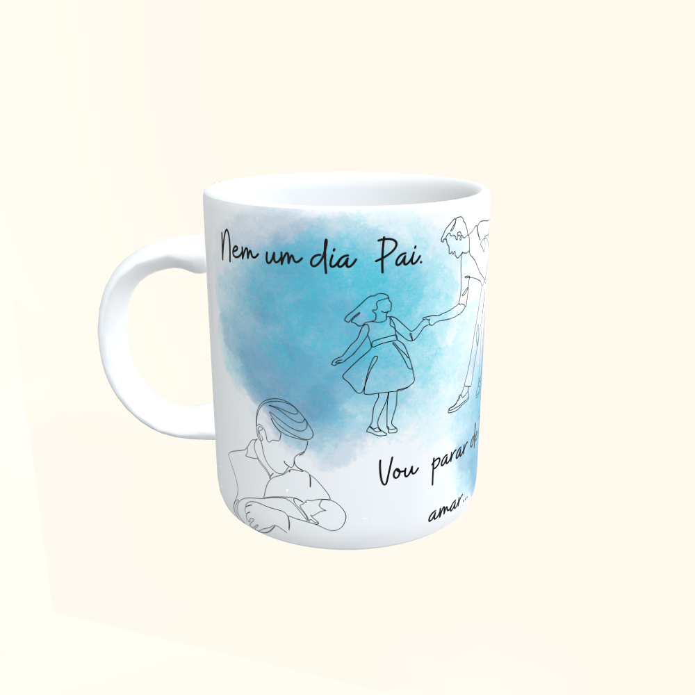 Caneca de Cerâmica Dia dos Pais - Nem um dia Pai