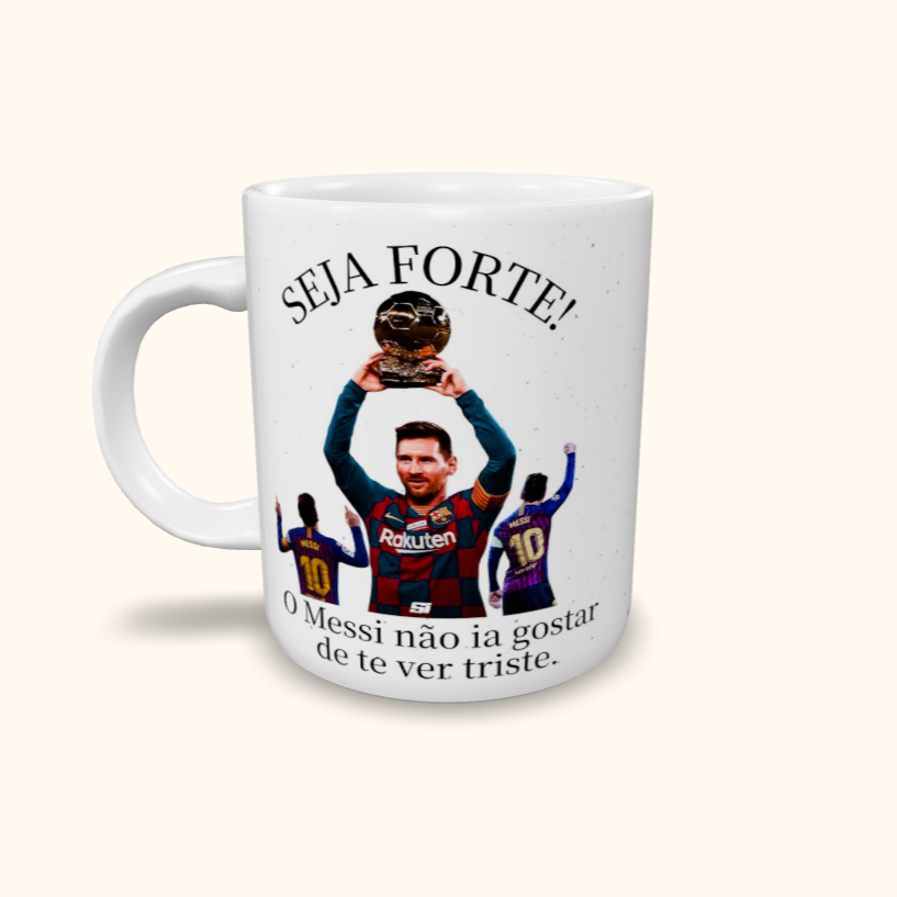 Caneca de Cerâmica Seja Forte Messi