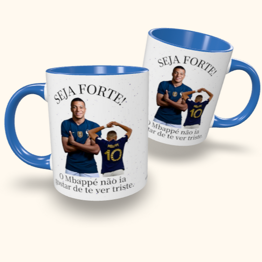 Caneca de Cerâmica Seja Forte Mbappé