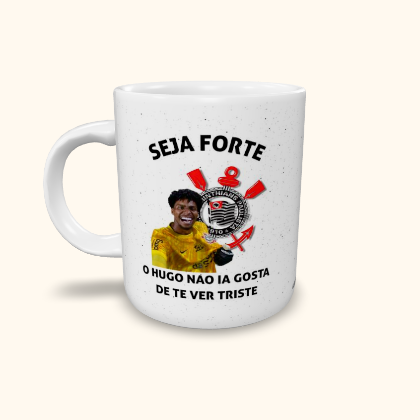 Caneca de Cerâmica Seja Forte Corinthians - Hugo Souza
