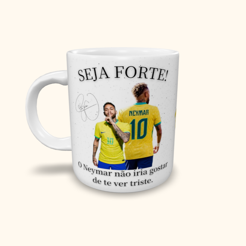 Caneca de Cerâmica Seja Forte Neymar