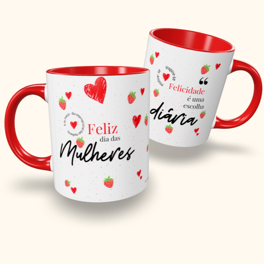 Caneca de Cerâmica Dia das Mulheres - Felicidade