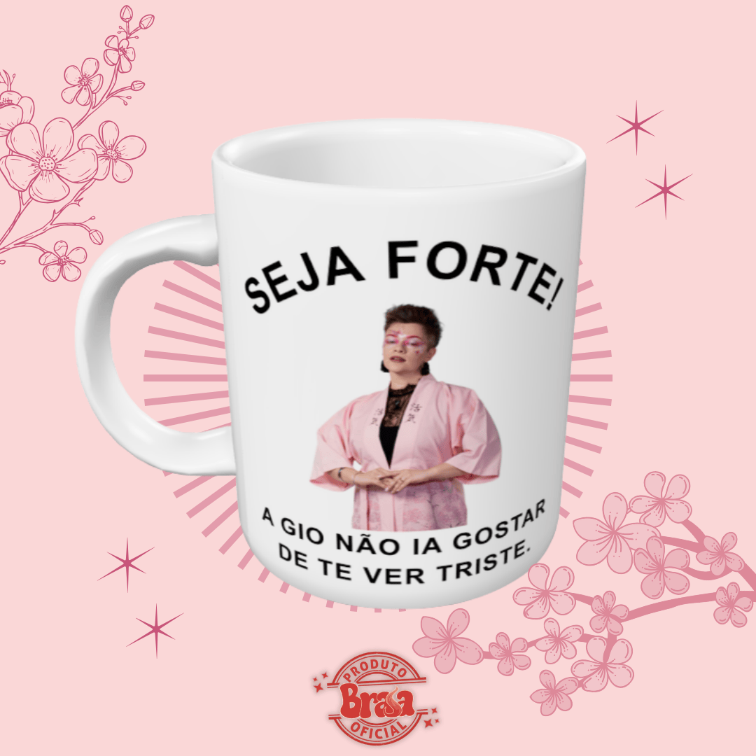 Caneca de Cerâmica Giovanna - Seja Forte!