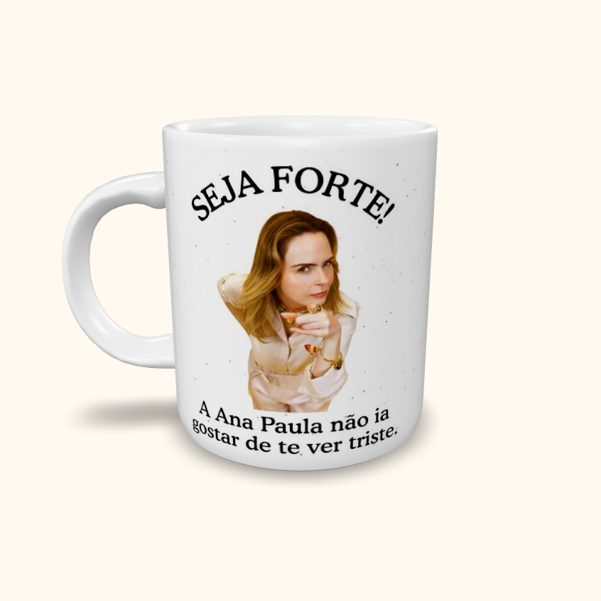 Caneca de Cerâmica Seja Forte Ana Paula