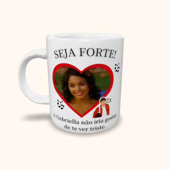 Caneca de Cerâmica Seja Forte High School Musical - Gabriella