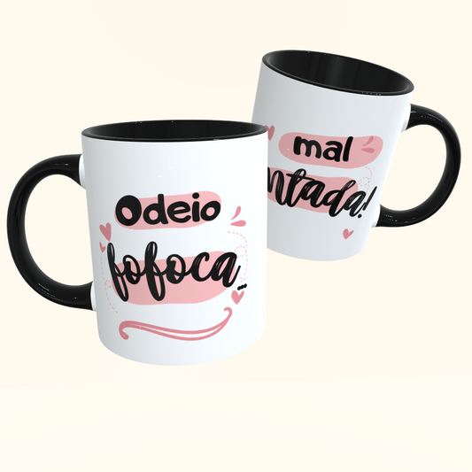 Caneca de Cerâmica Odeio fofoca... mal contada