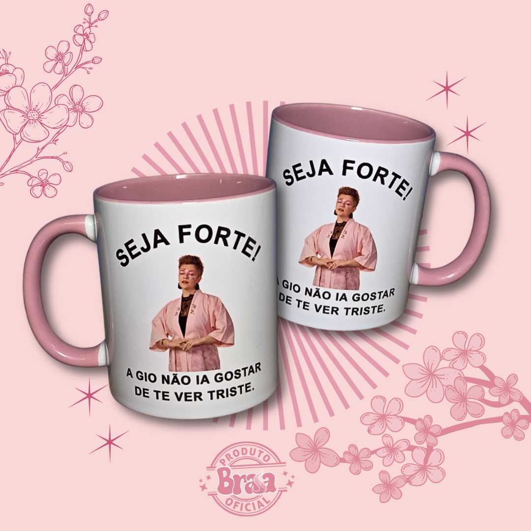 Caneca de Cerâmica Giovanna - Seja Forte!