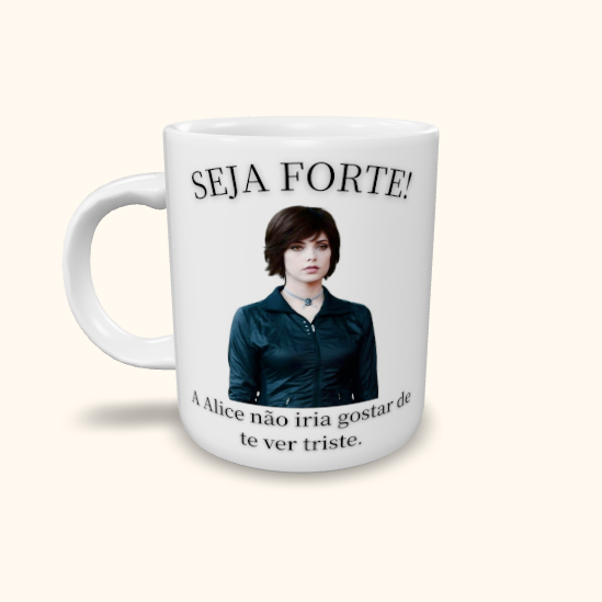 Caneca de Cerâmica Seja Forte Crepúsculo - Alice